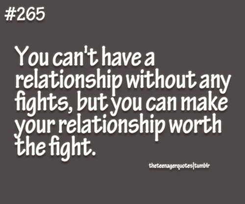 you can t have a relationship without any fights but you can make your ...