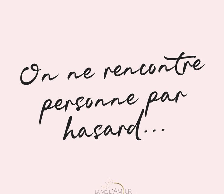 Minute love n°31 : on ne rencontre personne par hasard