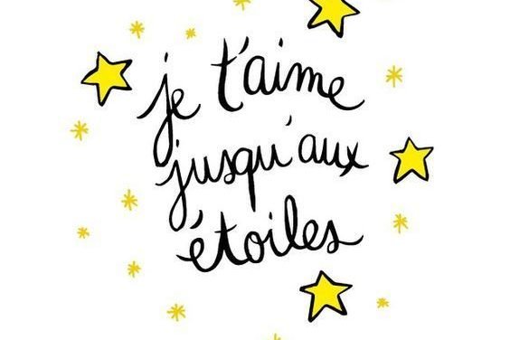 Je t’aime jusqu’aux étoiles ! –