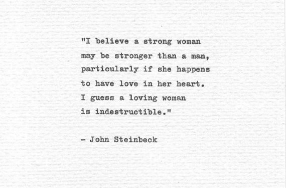 John Steinbeck Hand Typed Love Quote “I believe a strong woman” Vintage Typewriter Romantic Quote Love Print Book Quote Writer Inspiration