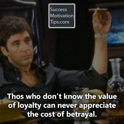 “Those who don’t know the value of loyalty can never appreciate the cost of …