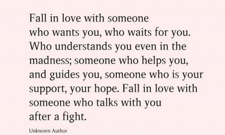 Fall in love with someone who wants you, who waits for you