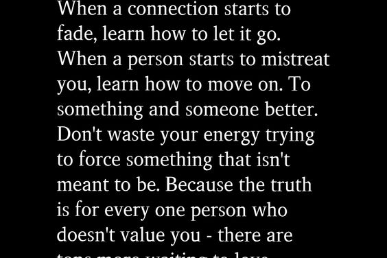 Do yourself a favor and learn how to walk away