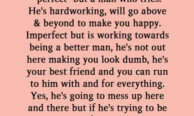 If you have a good man, hold onto him
