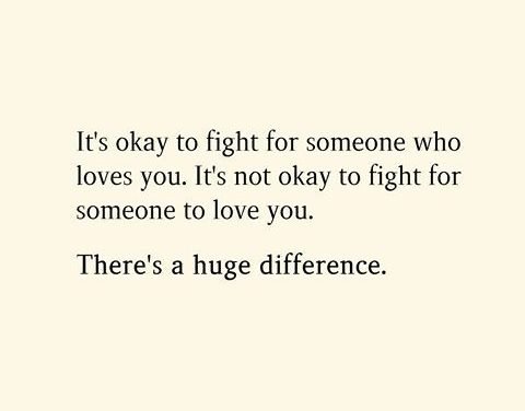 It’s Okay To Fight For Someone Who Loves You