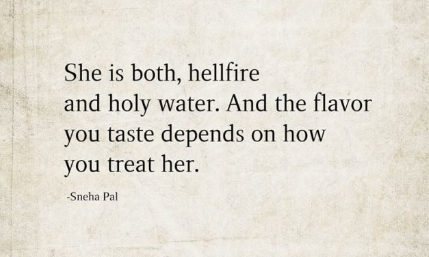 She Is Both, Hellfire And Holy Water