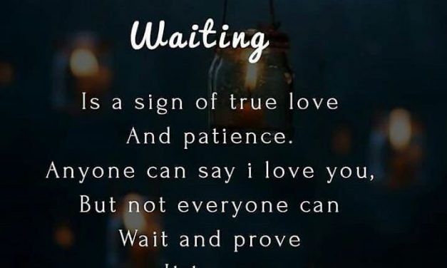 Waiting is a sign of true love and patience love love quotes quotes quote patien…