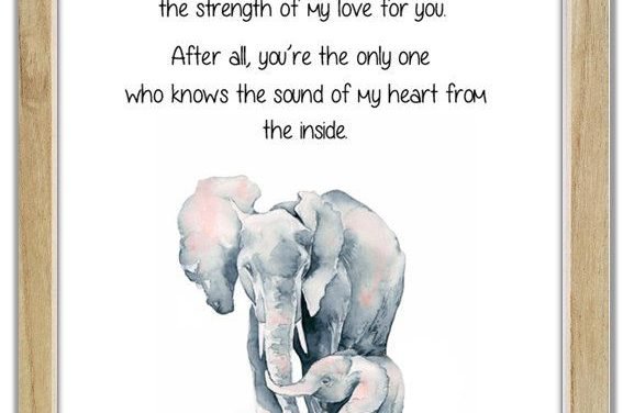 Elephant and Baby Elephant. No One Else Will Ever Know The Strength of My Love For You. Mother and Child Elephant Quote. Nursery Elephant