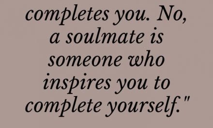 Soulmate quotes about not completing you