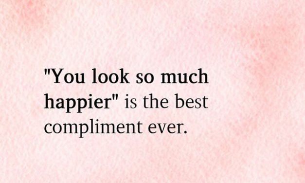 “You Look So Much Happier” Is The best compliment ever | Words quotes, Happy quotes, True quotes