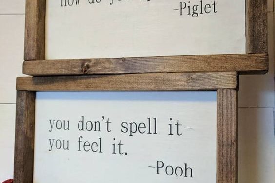 THE ORIGINAL farmhouse inspired Pooh and Piglet how do you spell love quote fram…