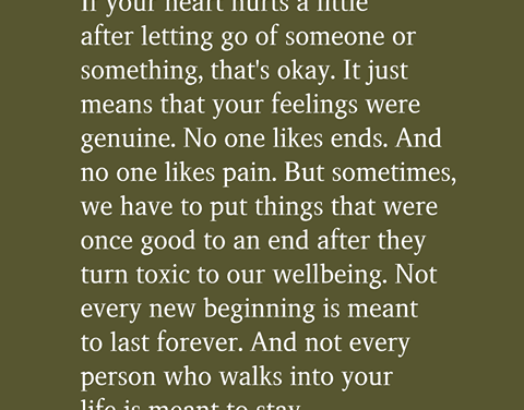 If Your Heart Hurts A Little After Letting Go Of Someone Or Something