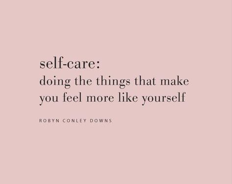 … feel more like yourself | self-care | quotes