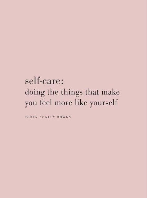 … feel more like yourself | self-care | quotes