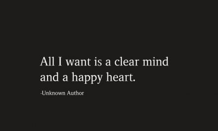 All I Want Is A Clear Mind And A Happy Heart