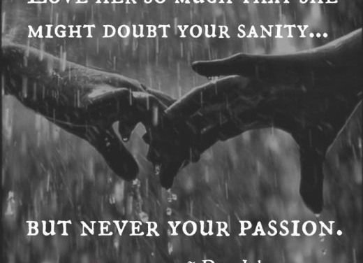 Love Her So Much She Will Never Doubt Your Passion