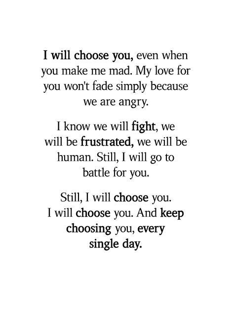 I Will Choose You, Even When You Make Me Mad