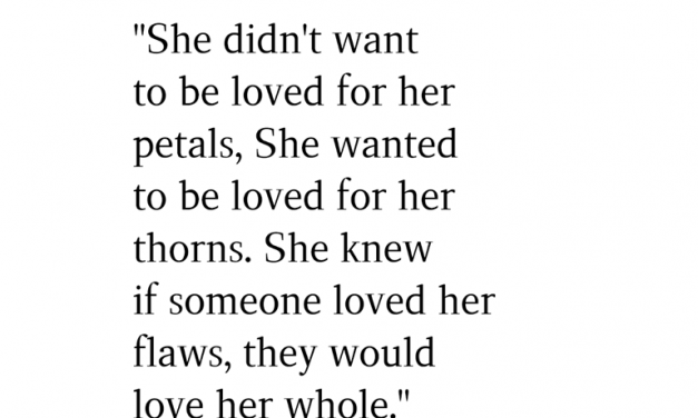“She Didn’t Want To Be Loved For Her Petals
