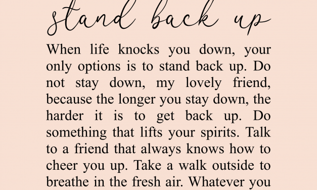 Stand Back Up Quotes, Don’t Give Up, Healing Recovery, Self Love, Nikki Banas, Walk the Earth Poetry