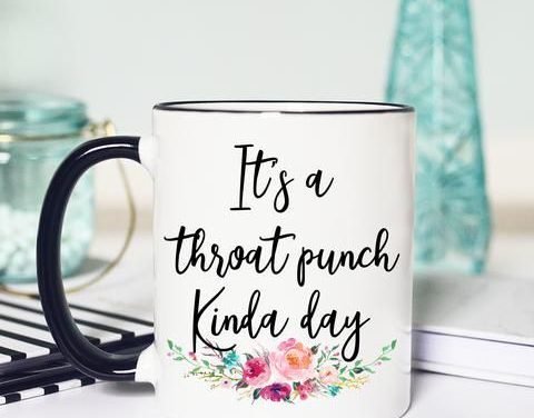 Throat Punch Mug, Funny Throat Punch Mug, Funny Coffee Mug