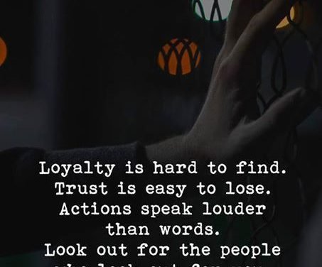 Loyalty is everything