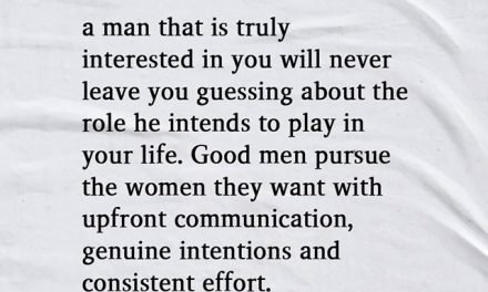 Ladies,  a man that is truly interested in you will never leave you guessing about the role