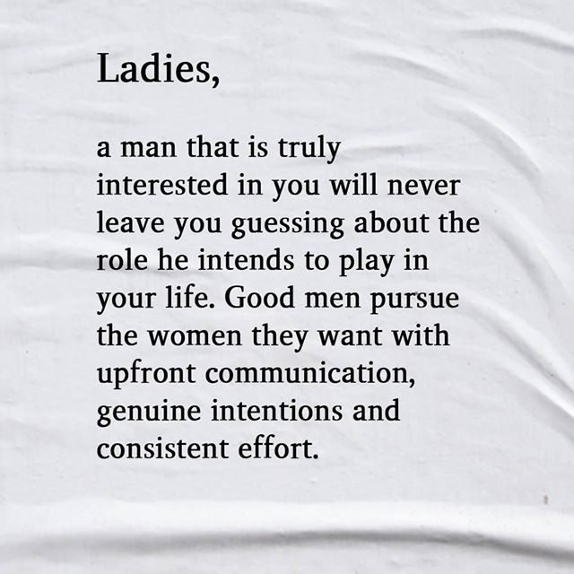 Ladies,  a man that is truly interested in you will never leave you guessing about the role