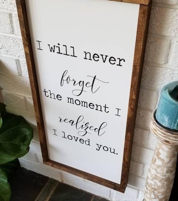 I will never forget the moment I realized I Love You| Quote sign | Love Sign | Anniversary Gift | Wood framed sign| Wood Sign | Sign |