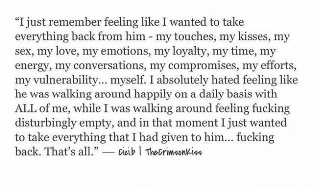 So I took it back. I took myself back and gave all those things to me. I should …