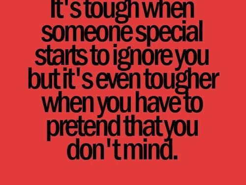 It’s tough when someone special starts to ignore you but it’s even tougher when …