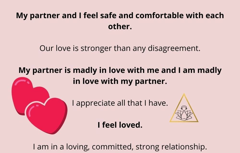 Positive affirmations to strengthen your relationships and love life.