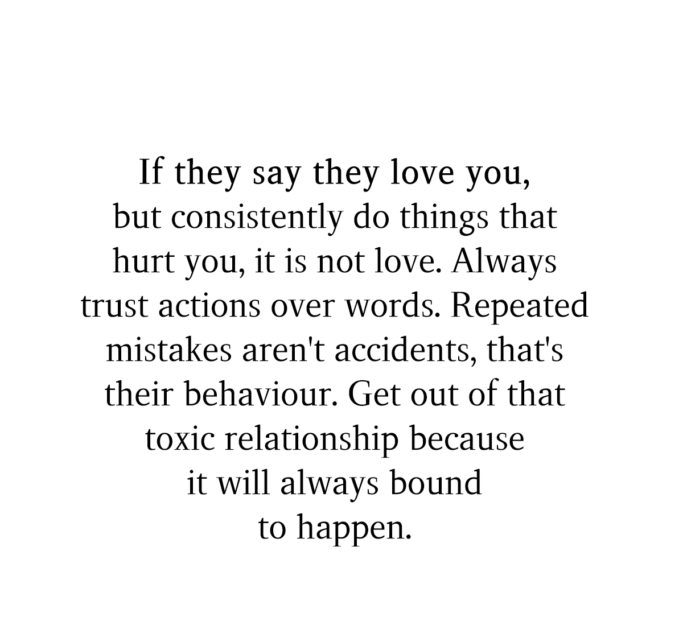 If They Say They Love You, But Consistently Do Things That Hurt You