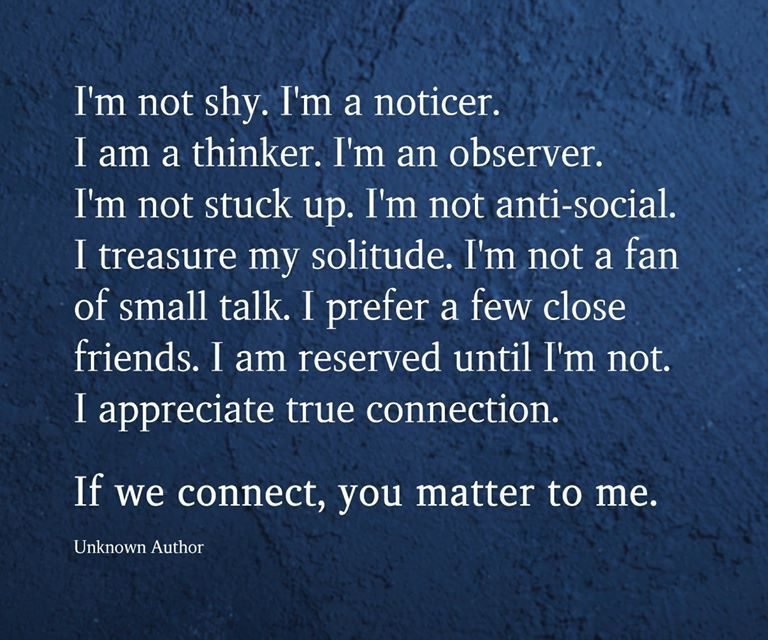I’m not shy. I’m a noticer. I am a thinker