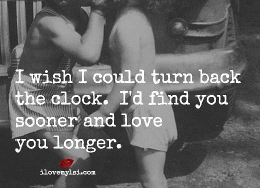 I wish I could turn back the clock