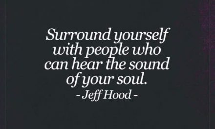 Surround Yourself with People Who Can Hear – Live Life Happy
