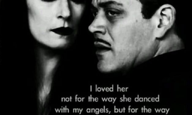 I loved her not for the way she danced with my angels